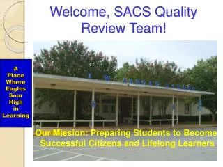 Welcome, SACS Quality Review Team!