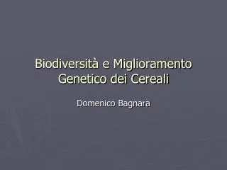 Biodiversità e Miglioramento Genetico dei Cereali