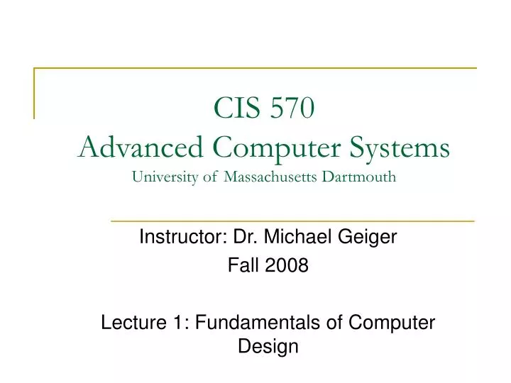 cis 570 advanced computer systems university of massachusetts dartmouth