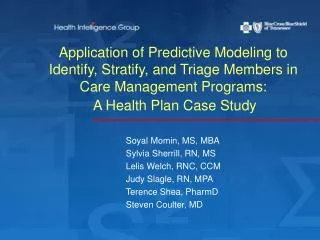 Application of Predictive Modeling to Identify, Stratify, and Triage Members in Care Management Programs: A Health Pl