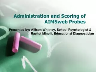 Administration and Scoring of AIMSweb Probes