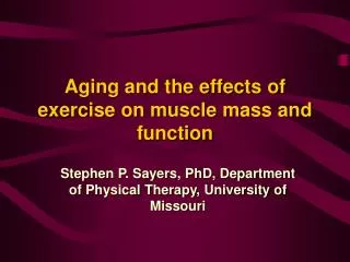 Aging and the effects of exercise on muscle mass and function