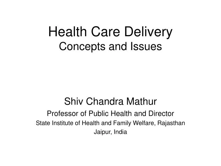 health care delivery concepts and issues