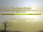 The Bantu People Migration from 3000 BCE—1100 CE through Sub-Saharan Africa