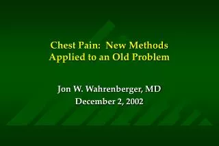 Chest Pain: New Methods Applied to an Old Problem