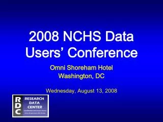 2008 NCHS Data Users’ Conference