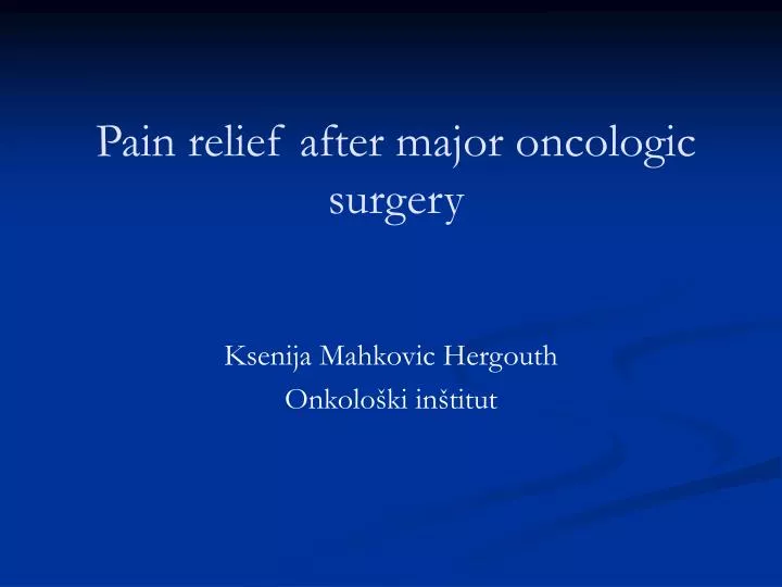pain relief after major oncologic surgery