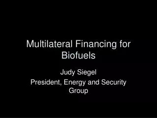 Multilateral Financing for Biofuels