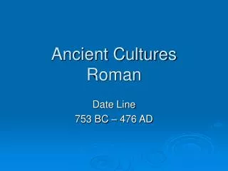 Ancient Cultures Roman