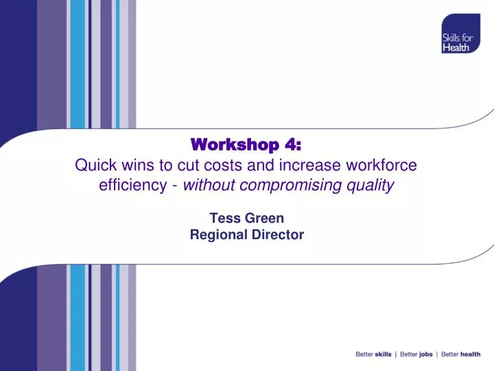 workshop 4 quick wins to cut costs and increase workforce efficiency without compromising quality