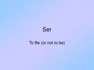 Ser