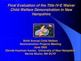 Final Evaluation of the Title IV-E Waiver Child Welfare Demonstration in New Hampshire
