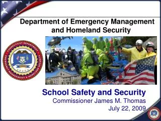 School Safety and Security Commissioner James M. Thomas July 22, 2009