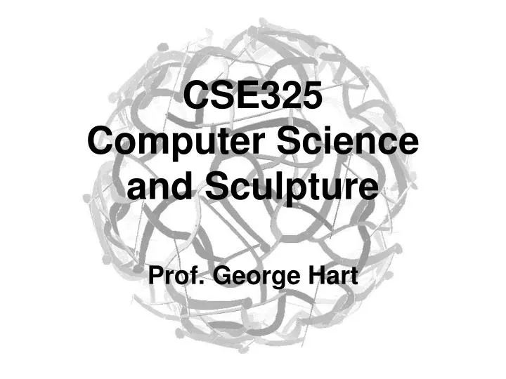 cse325 computer science and sculpture