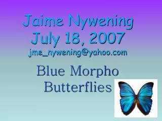 Jaime Nywening July 18, 2007 jme_nywening@yahoo