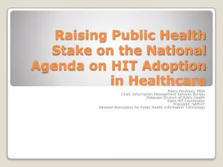 Raising Public Health Stake on the National Agenda on HIT Adoption in Healthcare