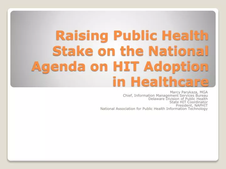 raising public health stake on the national agenda on hit adoption in healthcare