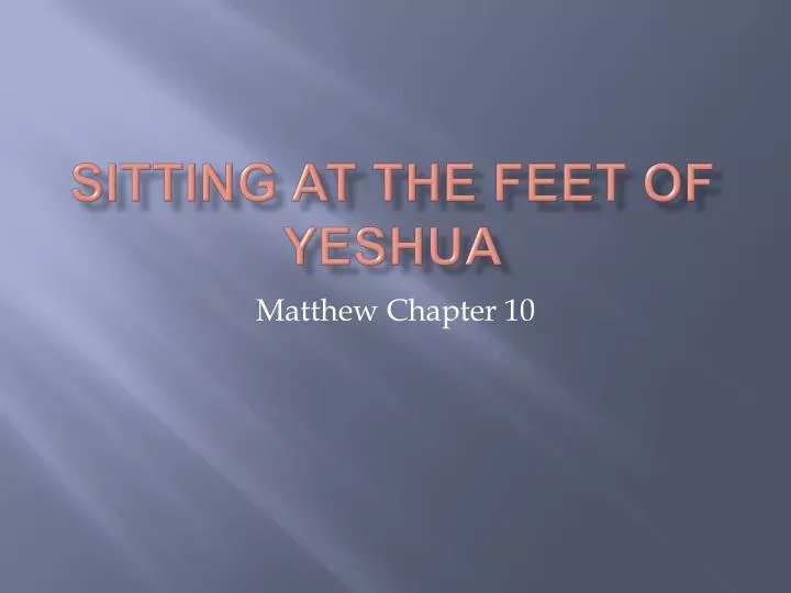 sitting at the feet of yeshua