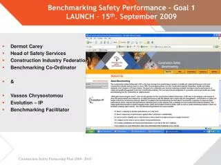 Benchmarking Safety Performance – Goal 1 LAUNCH – 15 th . September 2009