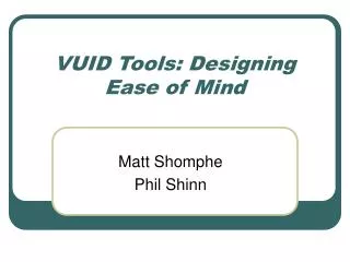 VUID Tools: Designing Ease of Mind