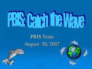 PBIS Team August 20, 2007