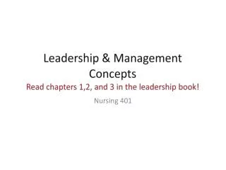 Leadership &amp; Management Concepts Read chapters 1,2, and 3 in the leadership book!
