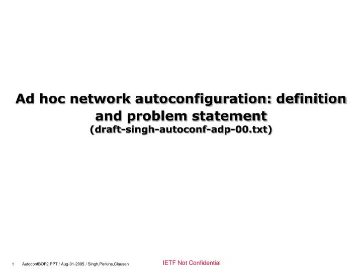 ad hoc network autoconfiguration definition and problem statement draft singh autoconf adp 00 txt