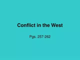 Conflict in the West
