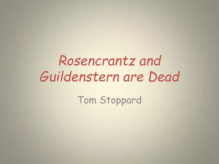 rosencrantz and guildenstern are dead