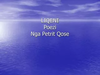 liqeni poezi nga petrit qose