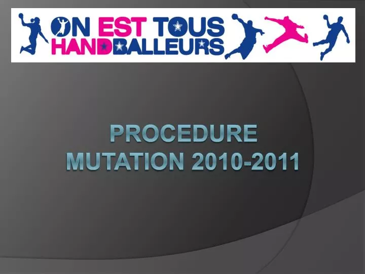 procedure mutation 2010 2011