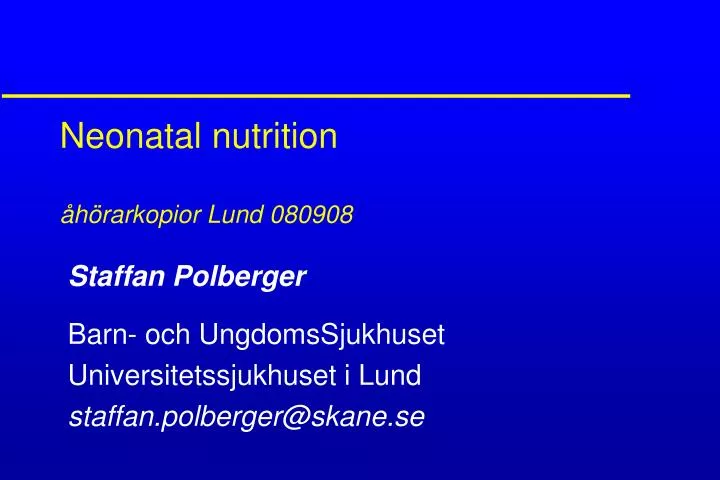 neonatal nutrition h rarkopior lund 080908