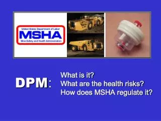 What is it? What are the health risks? How does MSHA regulate it?
