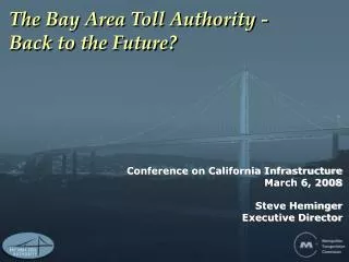 The Bay Area Toll Authority - Back to the Future?