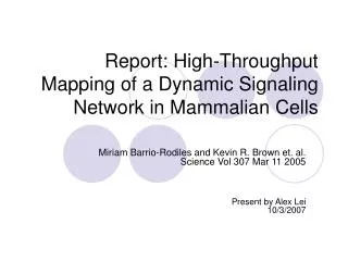 Report: High-Throughput Mapping of a Dynamic Signaling Network in Mammalian Cells