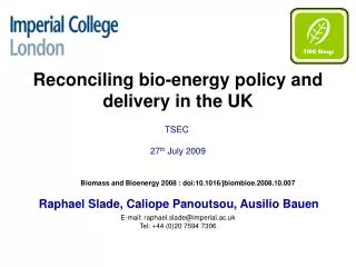 Reconciling bio-energy policy and delivery in the UK