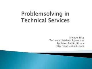 Problemsolving in Technical Services