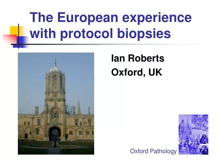 the european experience with protocol biopsies