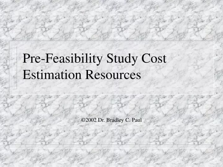 pre feasibility study cost estimation resources