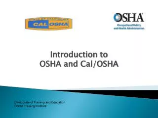 Introduction to OSHA and Cal/OSHA