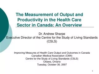 The Measurement of Output and Productivity in the Health Care Sector in Canada: An Overview