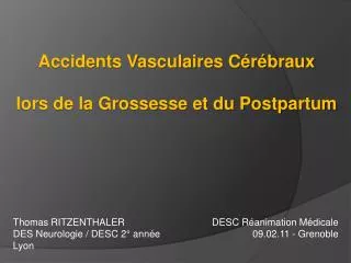 Accidents Vasculaires Cérébraux lors de la Grossesse et du Postpartum