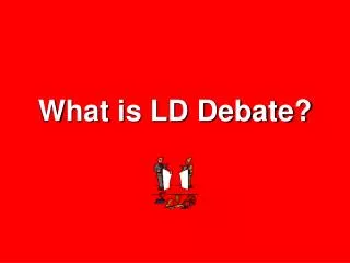 What is LD Debate?