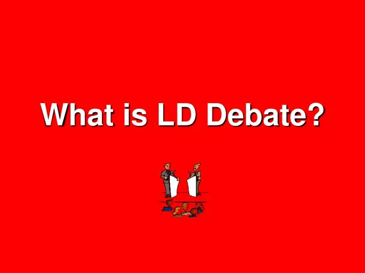 what is ld debate