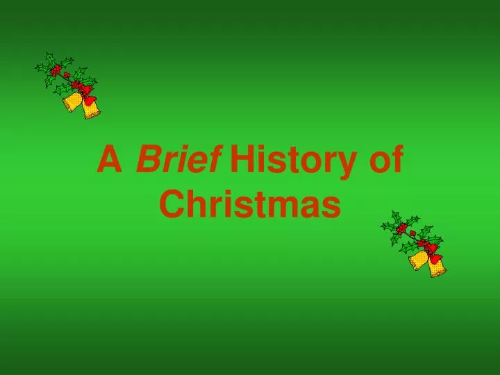 a brief history of christmas