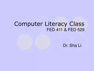 Computer Literacy Class FED 411 &amp; FED 529