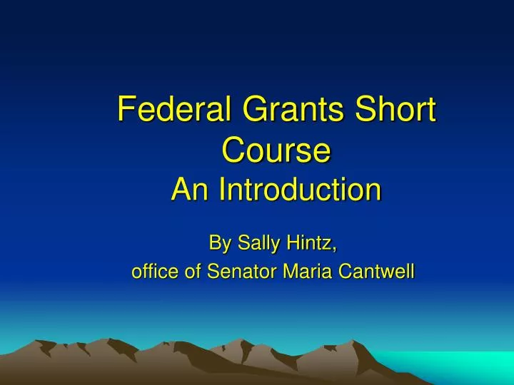 federal grants short course an introduction