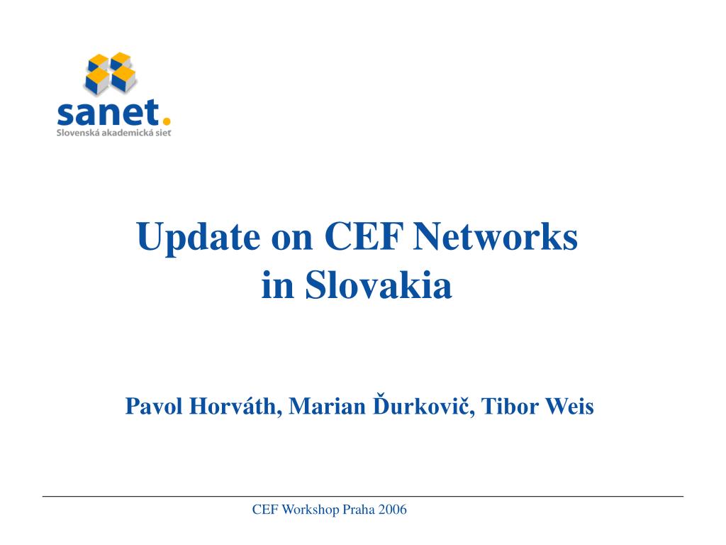 PPT - Update on CEF Networks in Slovakia PowerPoint Presentation, free ...