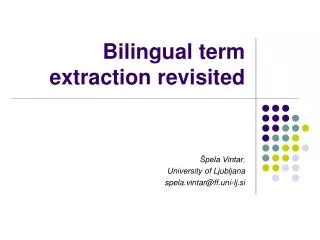 Bilingual term extraction revisited