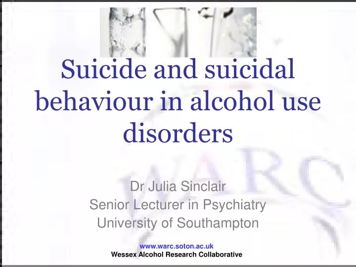 suicide and suicidal behaviour in alcohol use disorders